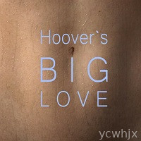 Hoover`s Big Love