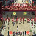 SARADA TRAINING: THE LAST WAR