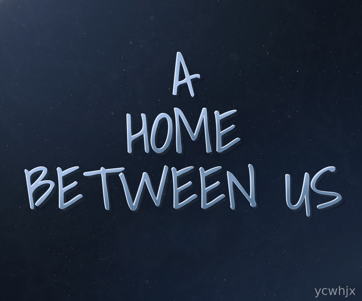 A Home Between Us